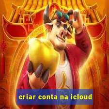 criar conta na icloud